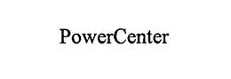 POWERCENTER trademark