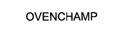OVENCHAMP trademark