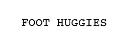 FOOT HUGGIES trademark