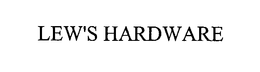 LEW'S HARDWARE trademark