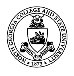 NORTH GEORGIA COLLEGE AND STATE UNIVERSITY 1873 TRUTH AND WISDOM trademark