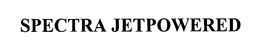 SPECTRA JETPOWERED trademark
