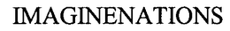 IMAGINENATIONS trademark