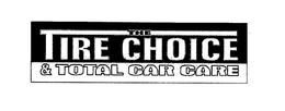 THE TIRE CHOICE & TOTAL CAR CARE trademark