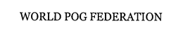 WORLD POG FEDERATION trademark