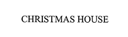 CHRISTMAS HOUSE trademark