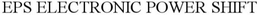 EPS  ELECTRONIC POWER SHIFT trademark