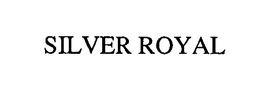 SILVER ROYAL trademark