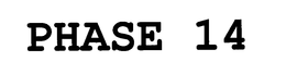 PHASE 14 trademark