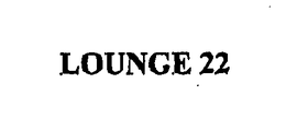 LOUNGE 22 trademark