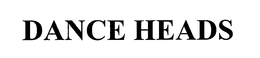 DANCE HEADS trademark