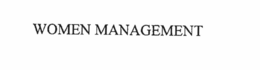 WOMEN MANAGEMENT trademark