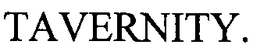 TAVERNITY. trademark