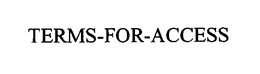 TERMS-FOR-ACCESS trademark