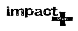 IMPACT PLUS trademark