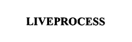 LIVEPROCESS trademark