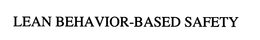 LEAN BEHAVIOR-BASED SAFETY trademark