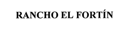 RANCHO EL FORTÍN trademark