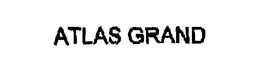 ATLAS GRAND trademark