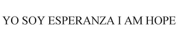 YO SOY ESPERANZA I AM HOPE trademark