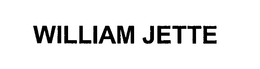 WILLIAM JETTE trademark
