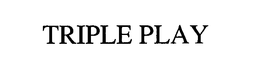 TRIPLE PLAY trademark
