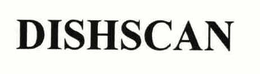 DISHSCAN trademark