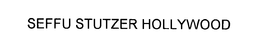 SEFFU STUTZER HOLLYWOOD trademark