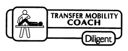 TRANSFER MOBILITY COACH DILIGENT trademark