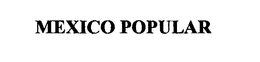 MEXICO POPULAR trademark