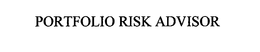 PORTFOLIO RISK ADVISOR trademark