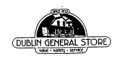 DUBLIN GENERAL STORE VALUE VARIETY SERVICE SINCE 1935 trademark