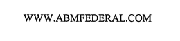 WWW.ABMFEDERAL.COM trademark