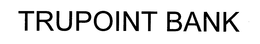 TRUPOINT BANK trademark