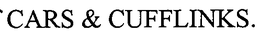 CARS AND CUFFLINKS trademark