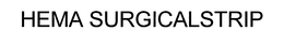 HEMA SURGICALSTRIP trademark