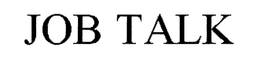 JOB TALK trademark