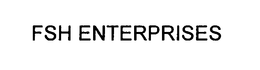 FSH ENTERPRISES trademark