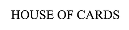 HOUSE OF CARDS trademark