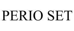 PERIO SET trademark