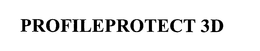 PROFILEPROTECT 3D trademark