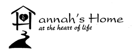 HANNAH'S HOME AT THE HEART OF LIFE trademark