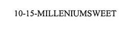 10-15-MILLENIUMSWEET trademark