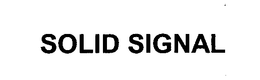 SOLID SIGNAL trademark