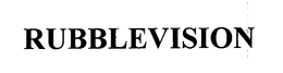 RUBBLEVISION trademark