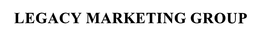 LEGACY MARKETING GROUP trademark