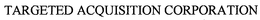TARGETED ACQUISITION CORPORATION trademark