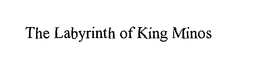 THE LABYRINTH OF KING MINOS trademark