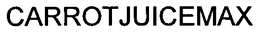 CARROTJUICEMAX trademark