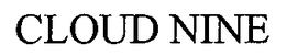 CLOUD NINE trademark